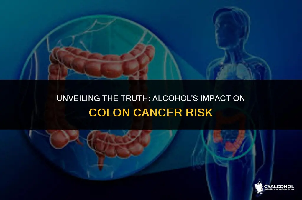 does alcohol increase colon cancer