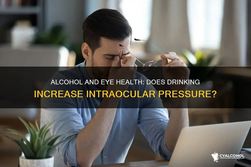 does alcohol increase iop