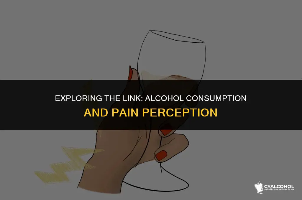 does alcohol increase pain level