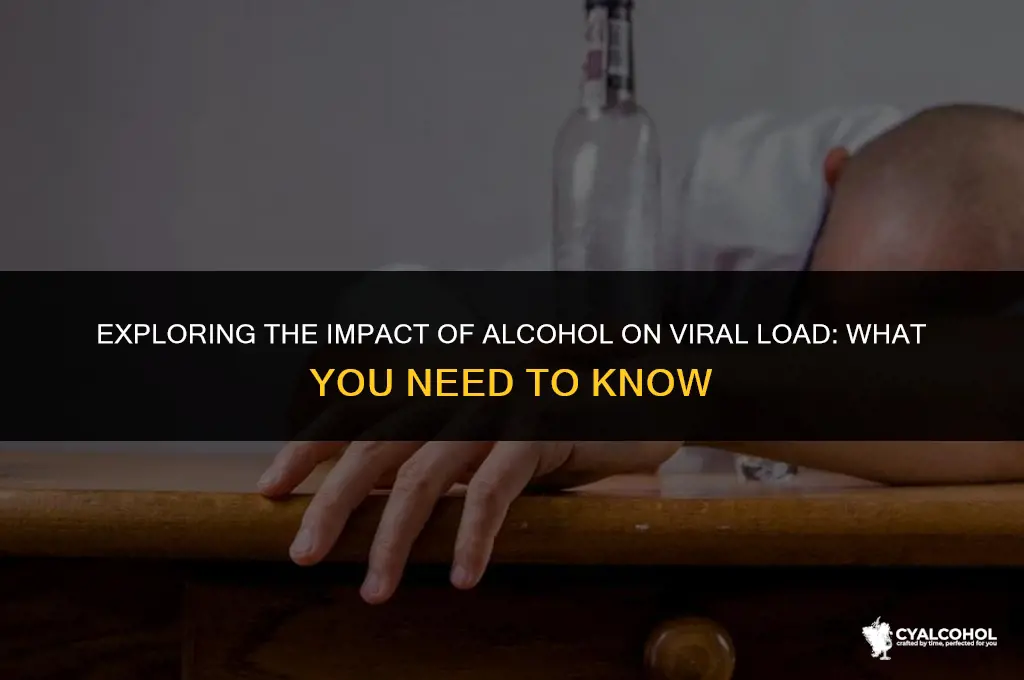 does alcohol increase viral load