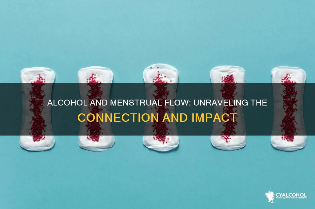 does alcohol increase your menstrual flow