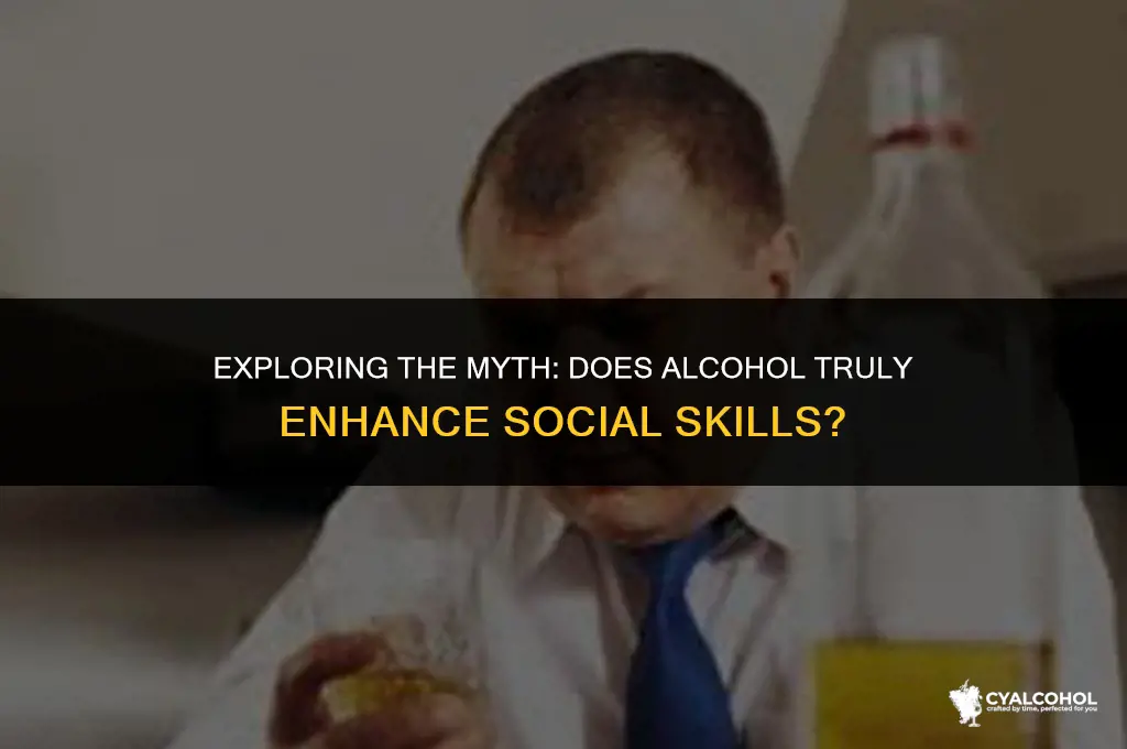 does alcohol increases social skills