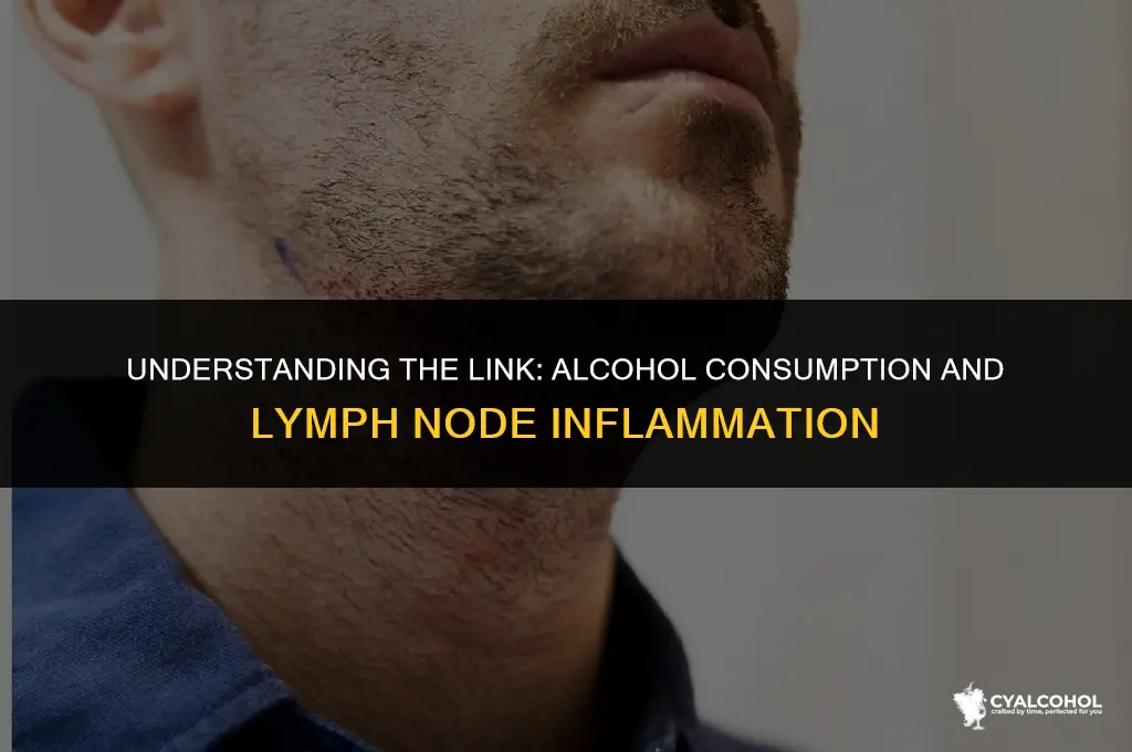 does alcohol inflame lymph nodes