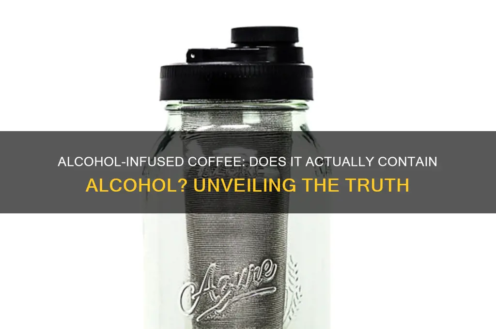 does alcohol infused coffee have alcohol in it
