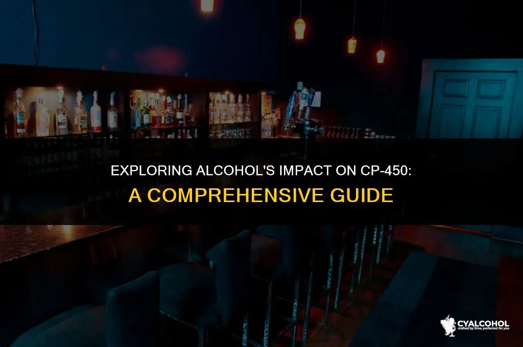 does alcohol inhibit cp-450