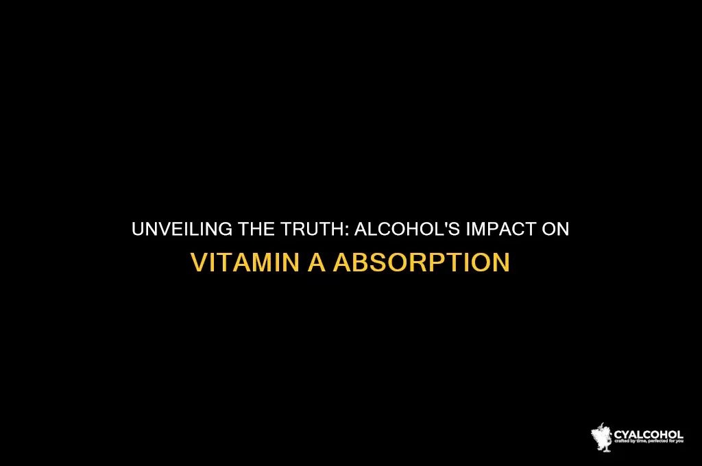does alcohol inhibit vitamin a