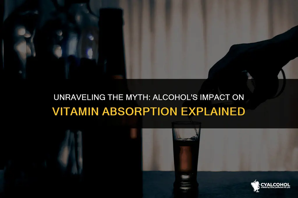 does alcohol inhibit vitamin absorption