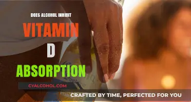 Alcohol's Impact: Does It Inhibit Vitamin D Absorption in Your Body?