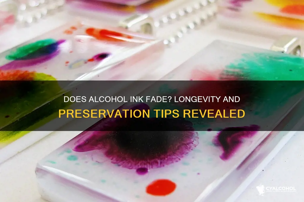 does alcohol ink fade