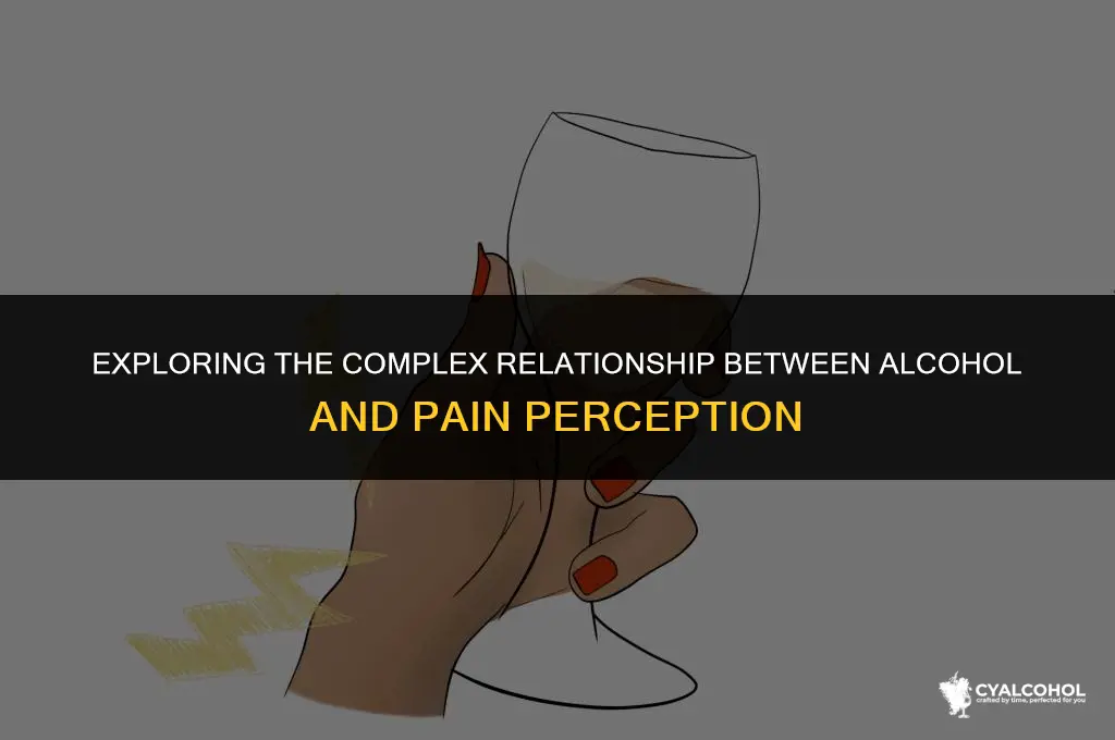 does alcohol intensify pain r