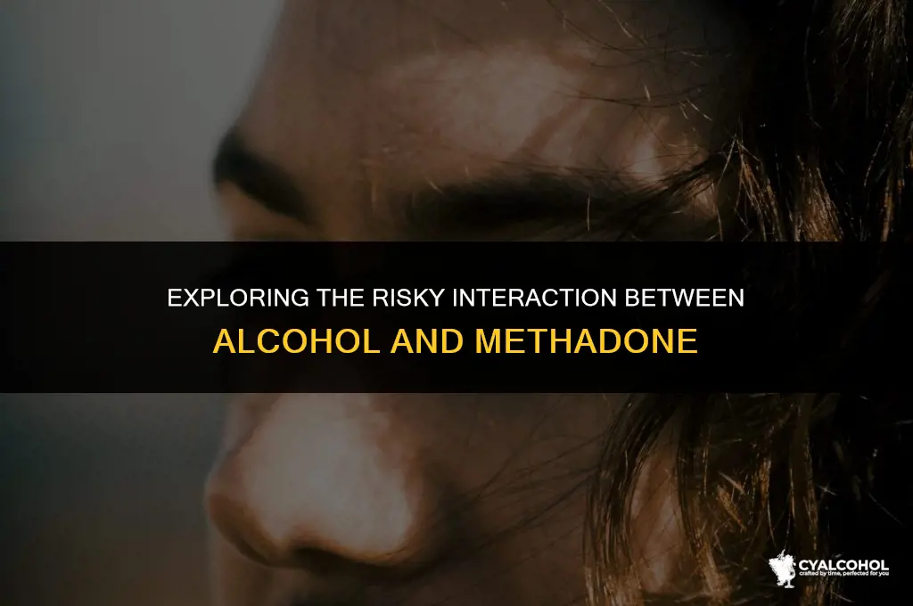 does alcohol interact with methadone