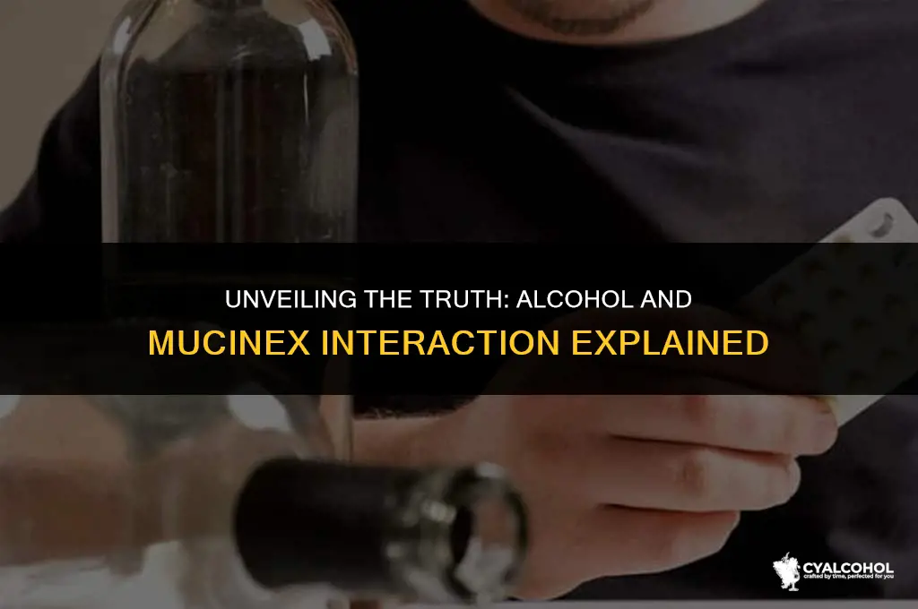 does alcohol interact with mucinex
