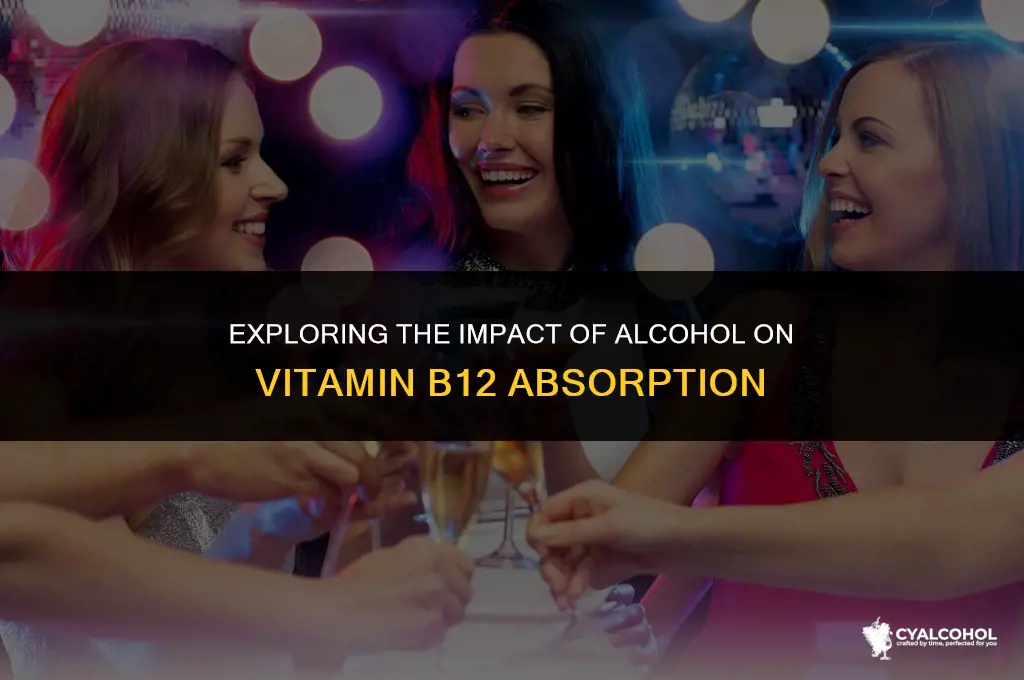 does alcohol interfere with b12