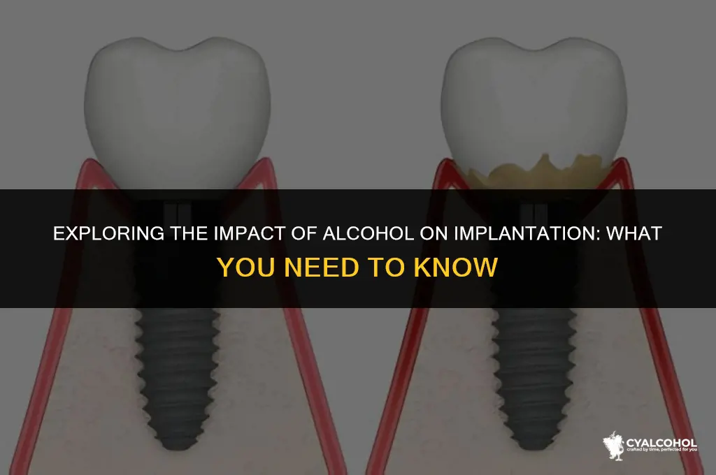 does alcohol interfere with implantation