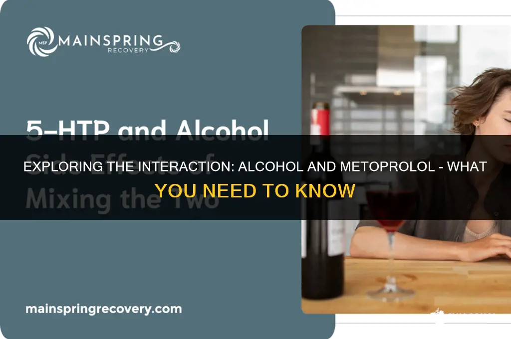does alcohol interfere with metoprolol