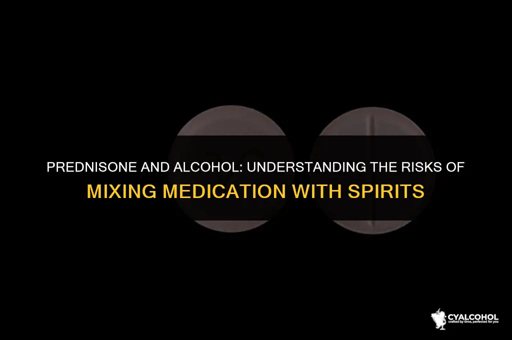 does alcohol interfere with prednisone