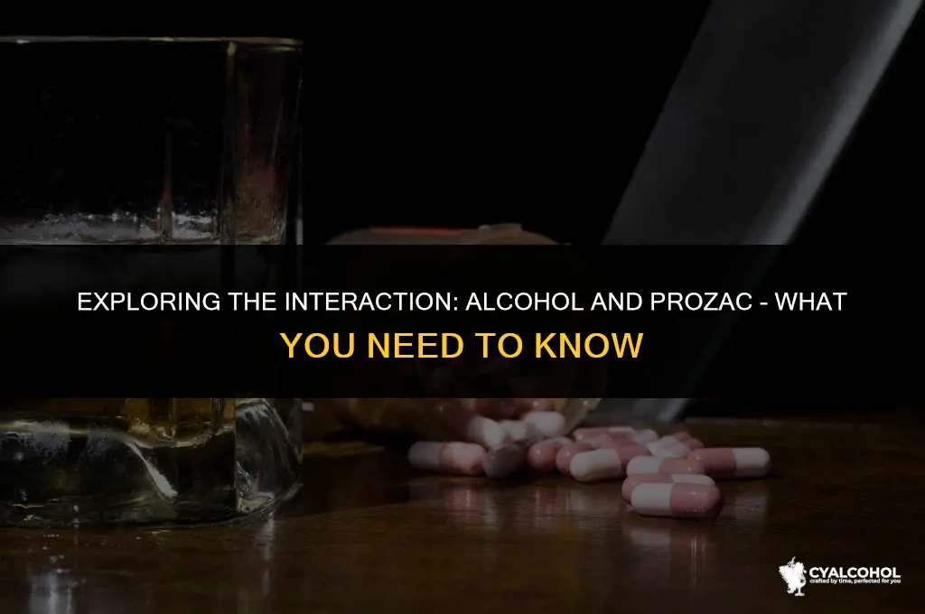 does alcohol interfere with prozac