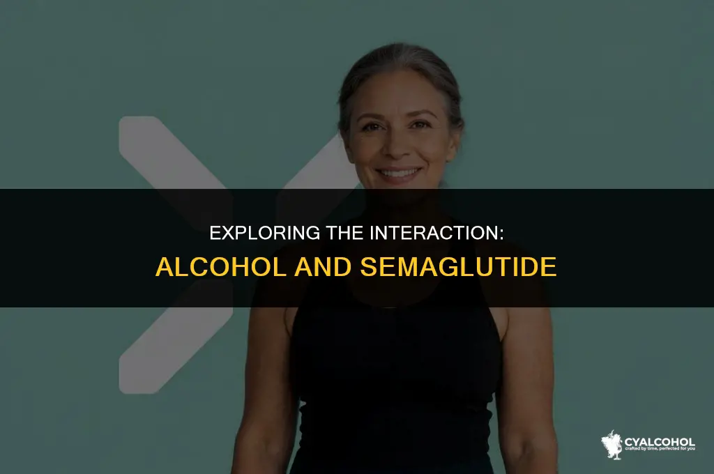 does alcohol interfere with semaglutide