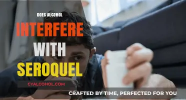 Exploring the Interaction: Alcohol and Seroquel - What You Need to Know