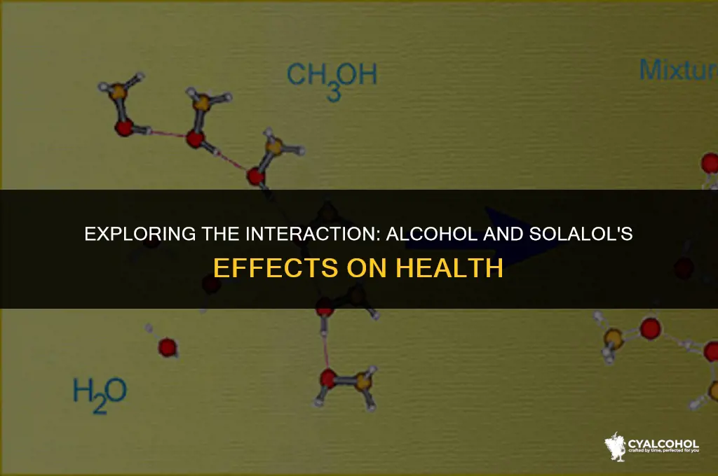 does alcohol interfere with solalol