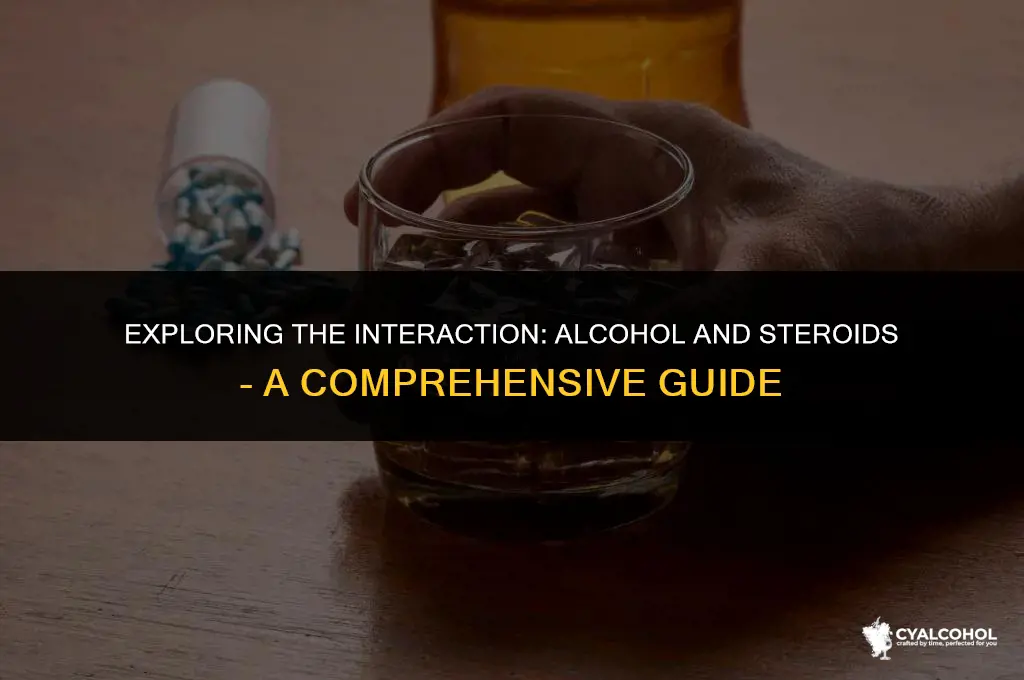 does alcohol interfere with steroids