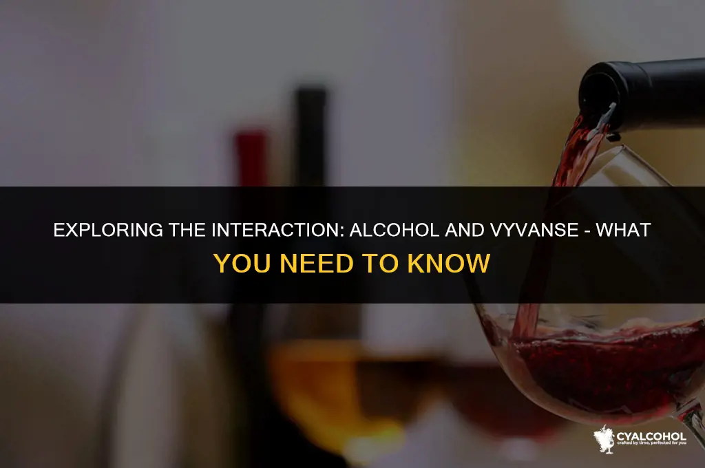 does alcohol interfere with vyvanse