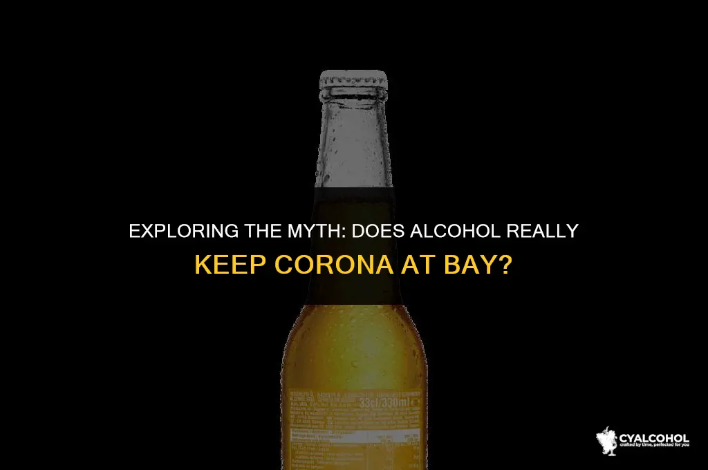 does alcohol keep corona away