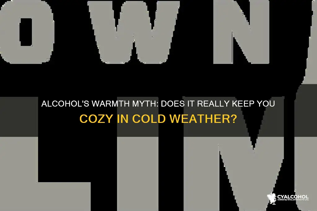 does alcohol keep you warm