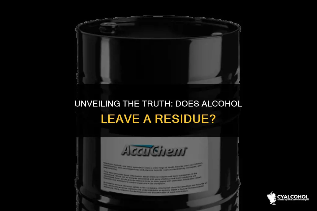 does alcohol leave a residue