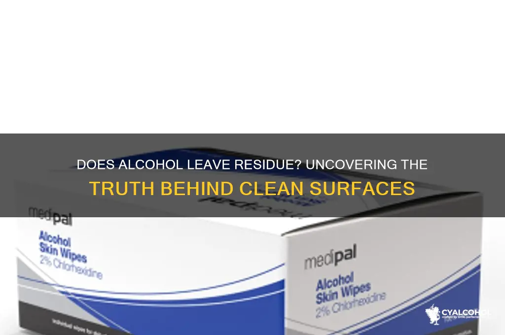 does alcohol leave residue