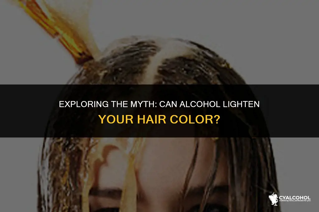 does alcohol lighten hair color