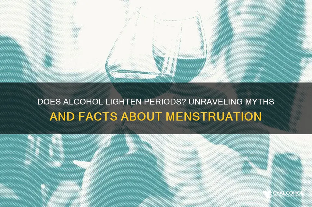 does alcohol lighten period