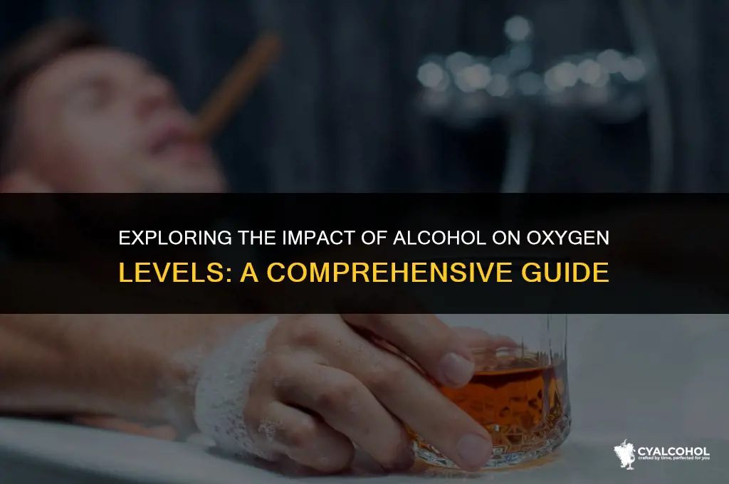does alcohol lower o2 levels