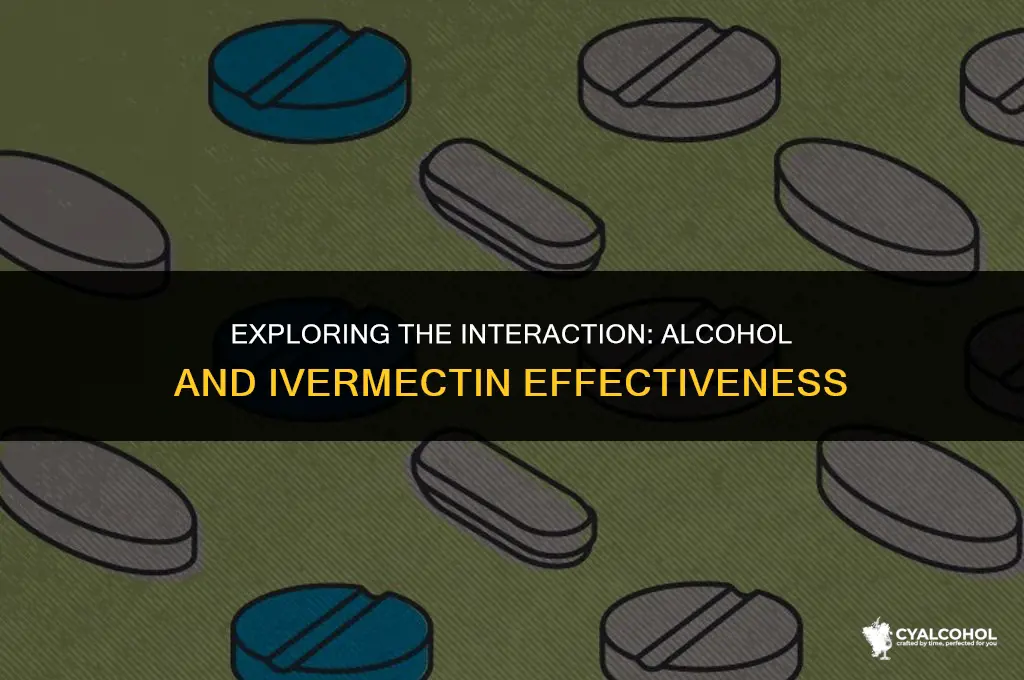 does alcohol mae ivermectin ineffective