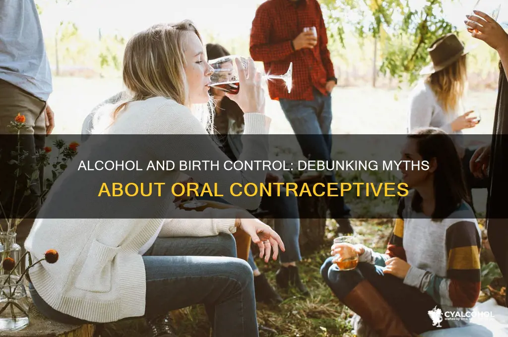 does alcohol mess with oral contraceptuves