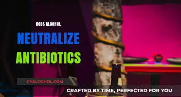Alcohol and Antibiotics: Debunking the Myth of Neutralization