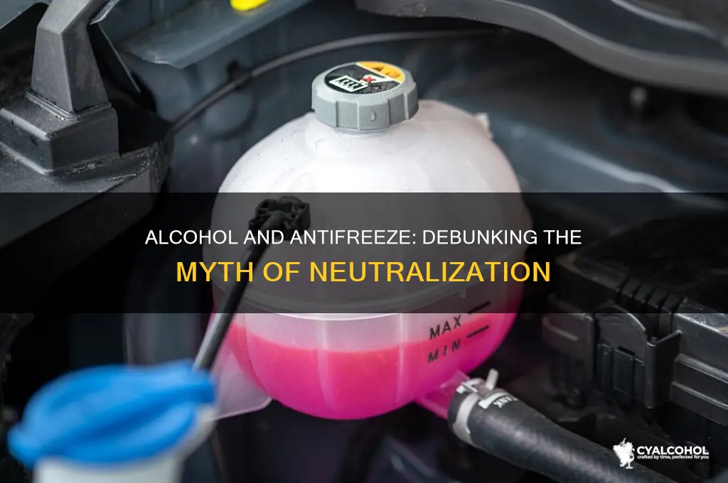 does alcohol neutralize antifreeze