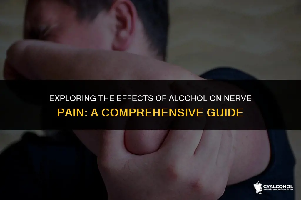 does alcohol numb nerve pain