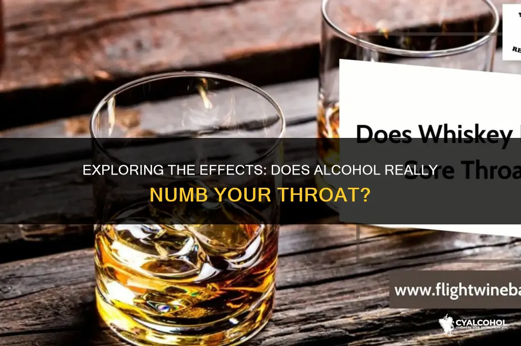 does alcohol numb your throat