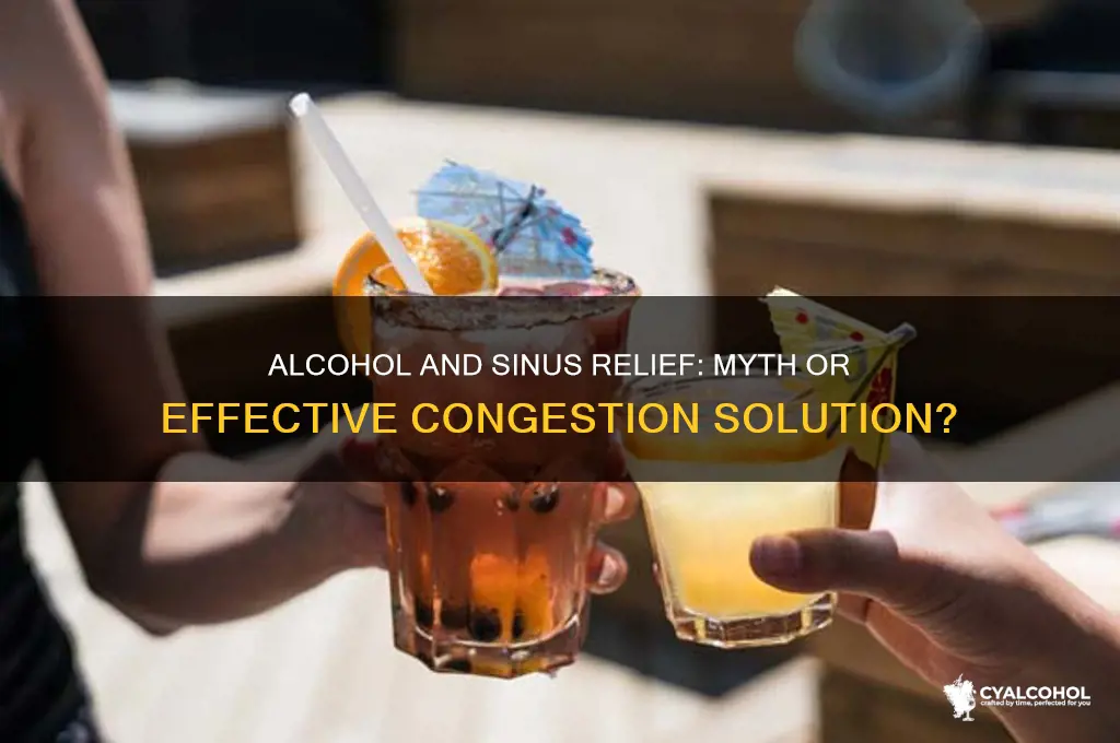 does alcohol open sinuses
