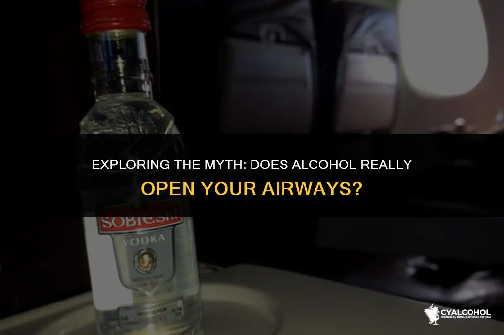 does alcohol open your airways