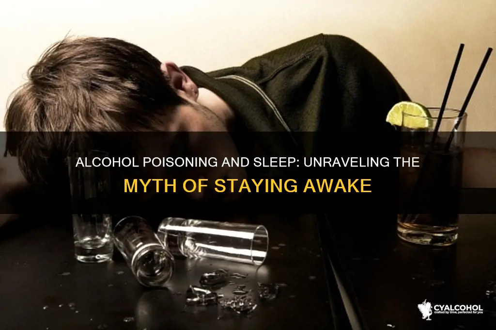 does alcohol poisoning keep you awake