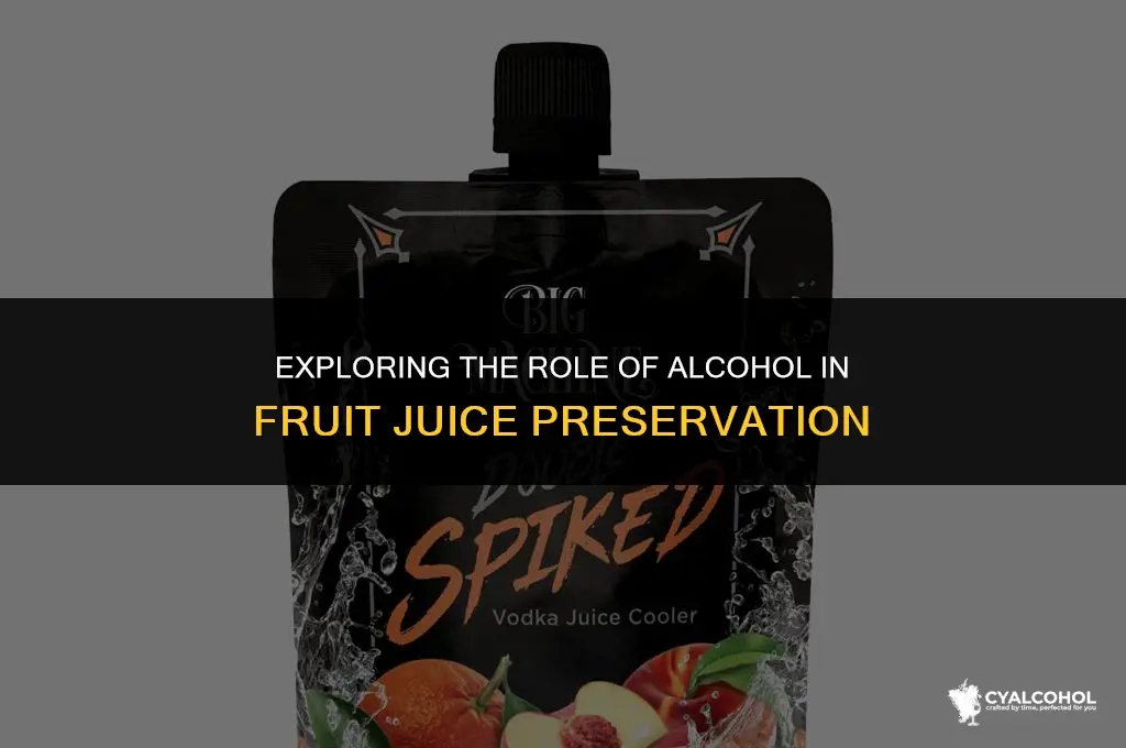 does alcohol preserve fruit juice