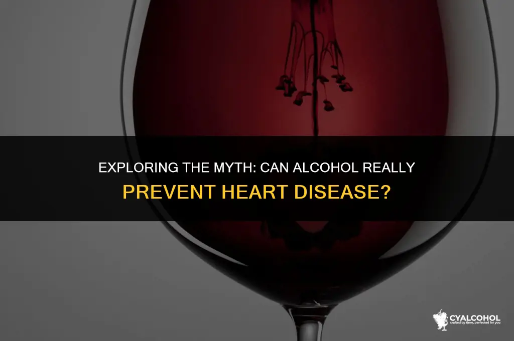 does alcohol prevent heart disease