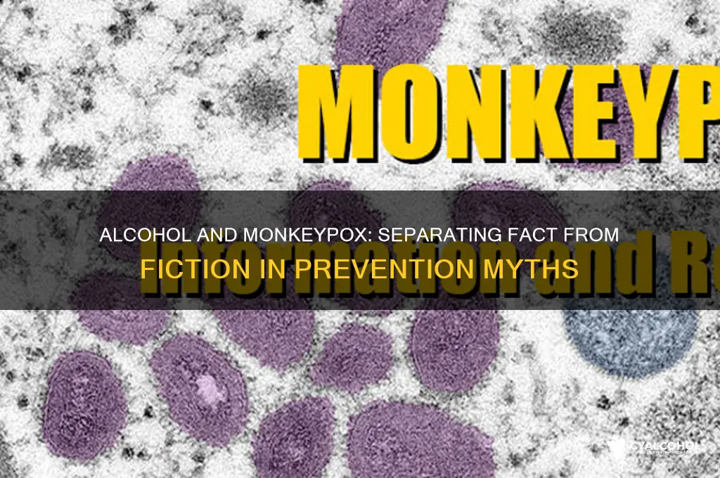 does alcohol prevent monkeypox