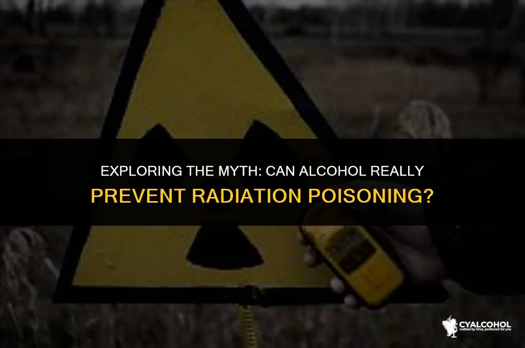 does alcohol prevent radiation poisoning