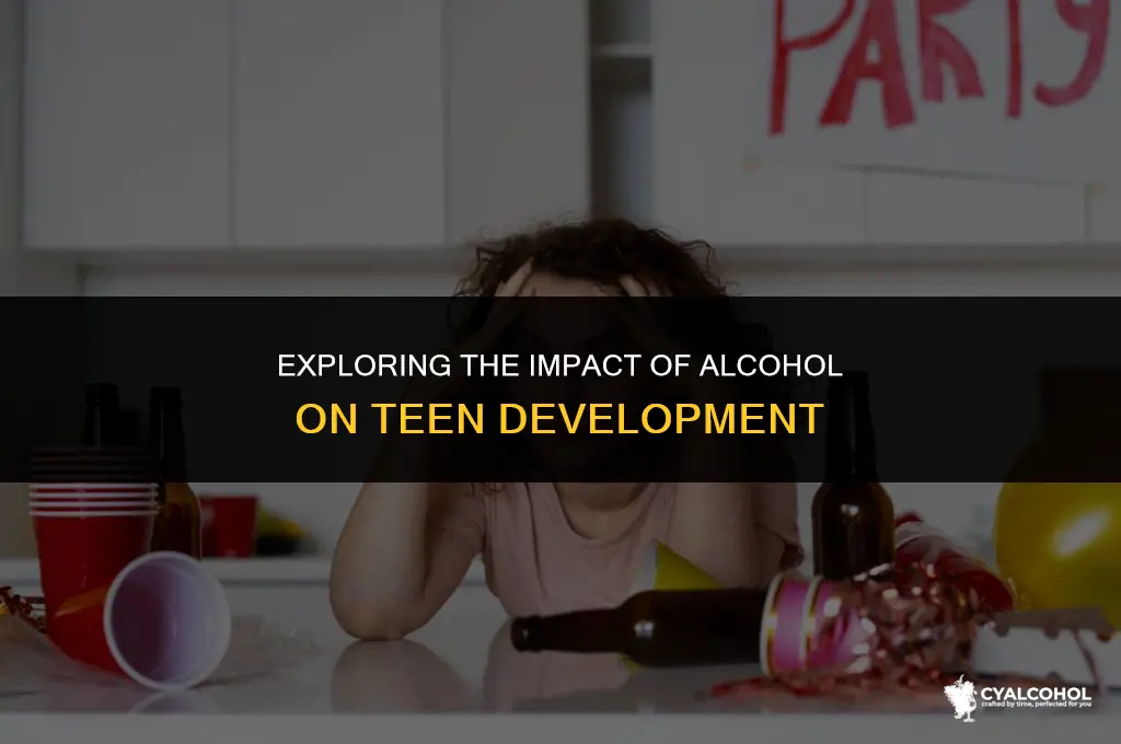 does alcohol prevent teen development