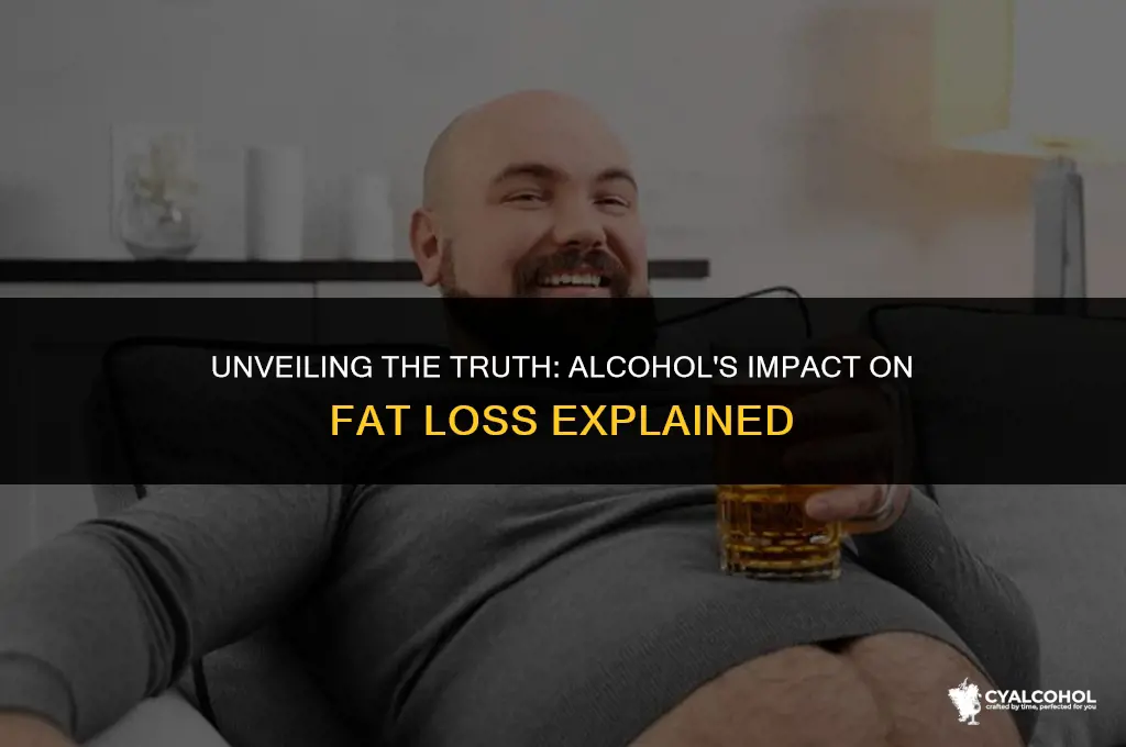 does alcohol prohibit fat loss