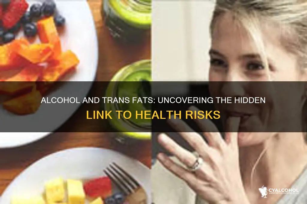 does alcohol raise trans fats levels