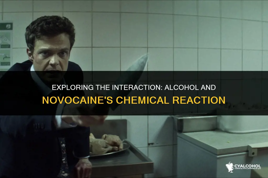 does alcohol react with novacaine